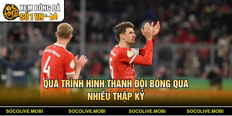 Quá trình hình thành đội bóng qua nhiều thập kỷ